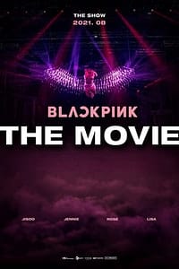 BLACKPINK: The Movie 2021