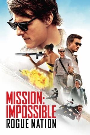 Mission: Impossible – Rogue Nation 2015